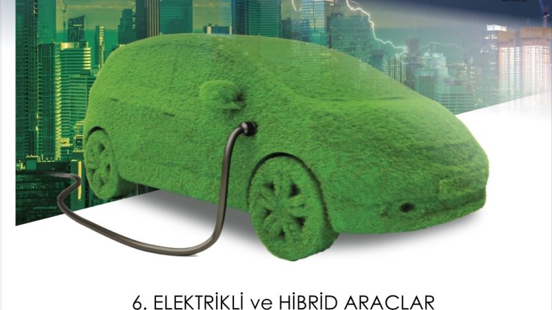 6. Elektrikli ve Hibrit Araçlar Sürüş Haftası Başlıyor!